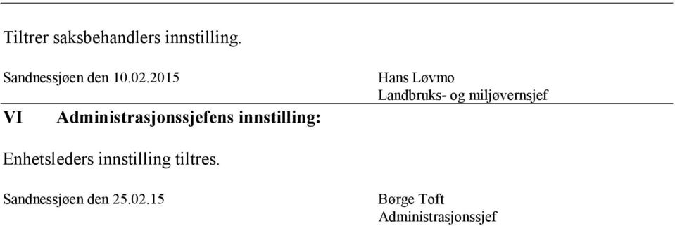 Landbruks- og miljøvernsjef Enhetsleders innstilling