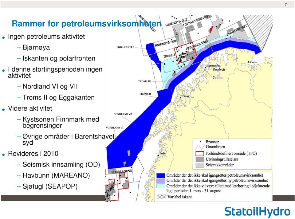 Eggakanten Videre aktivitet Kystsonen Finnmark med begrensinger Øvrige områder i