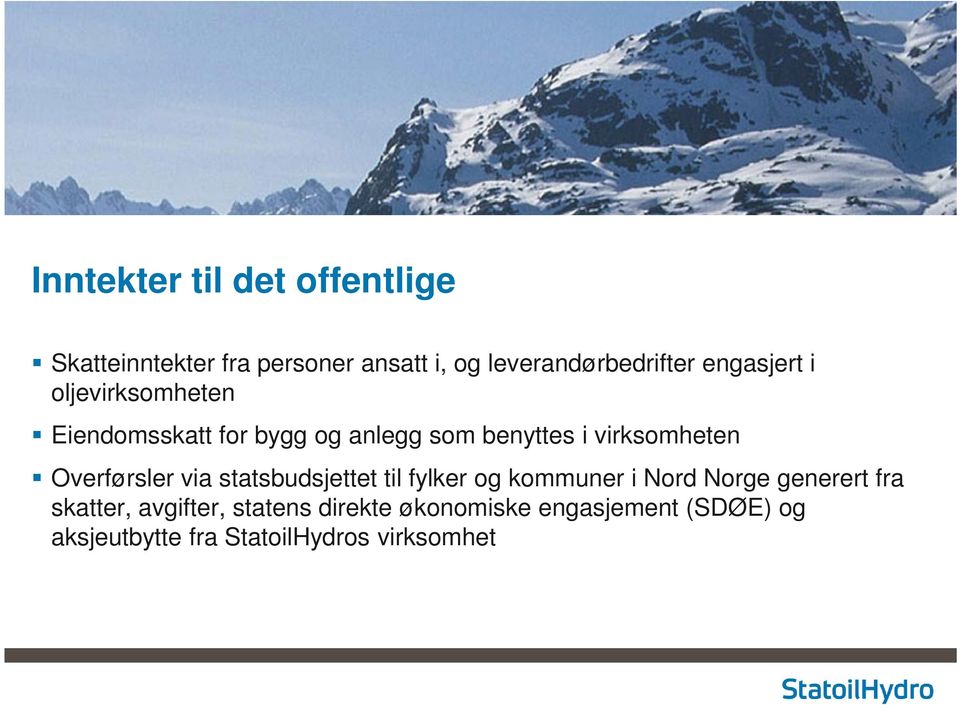 Overførsler via statsbudsjettet til fylker og kommuner i Nord Norge generert fra skatter,