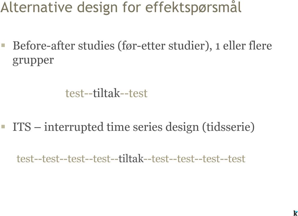 test--tiltak--test ITS interrupted time series design