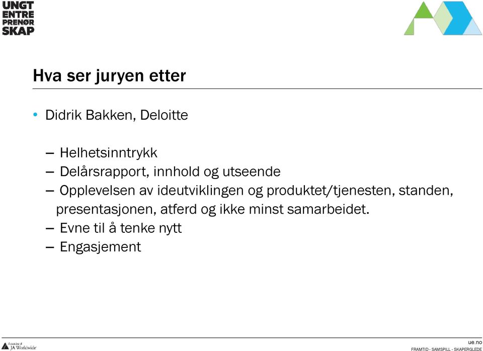 ideutviklingen og produktet/tjenesten, standen,