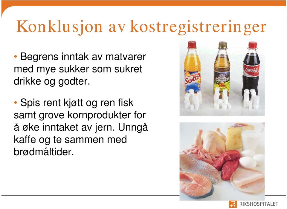 Spis rent kjøtt og ren fisk samt grove kornprodukter for