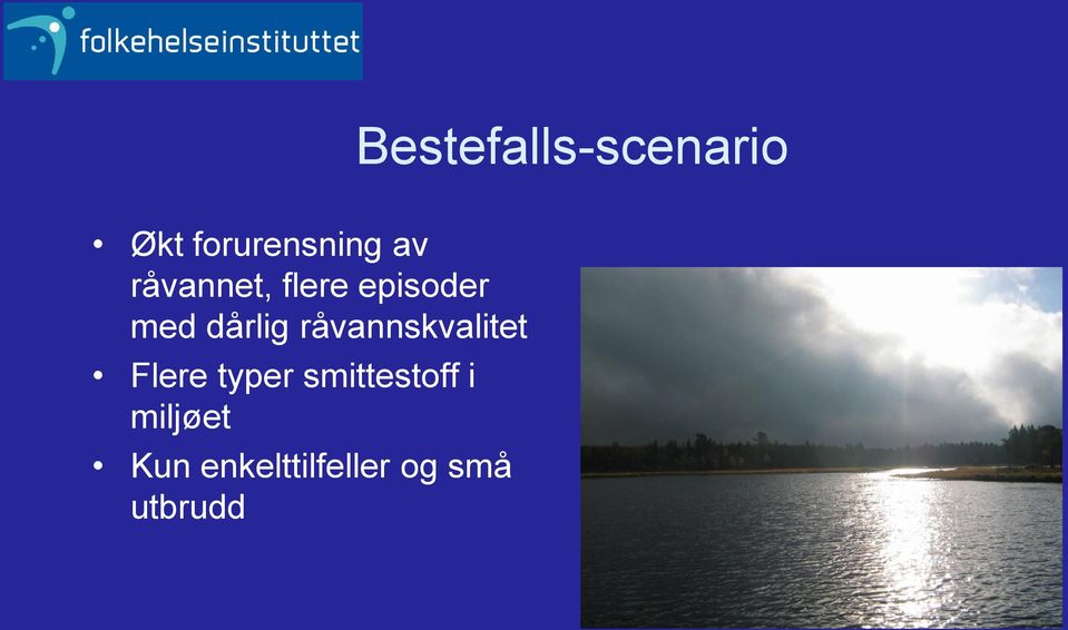 råvannskvalitet Flere typer smittestoff