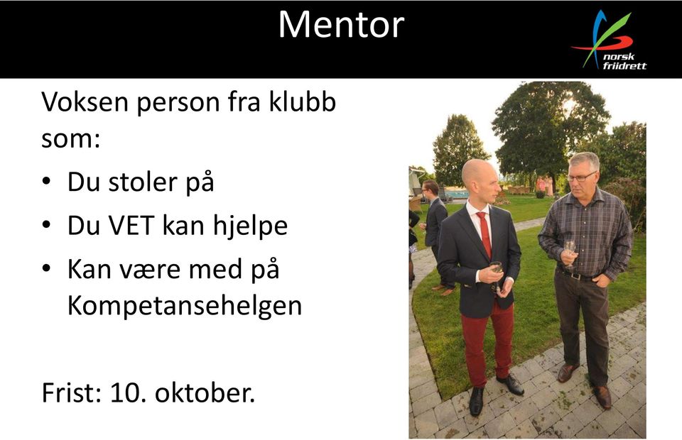 VET kan hjelpe Kan være med