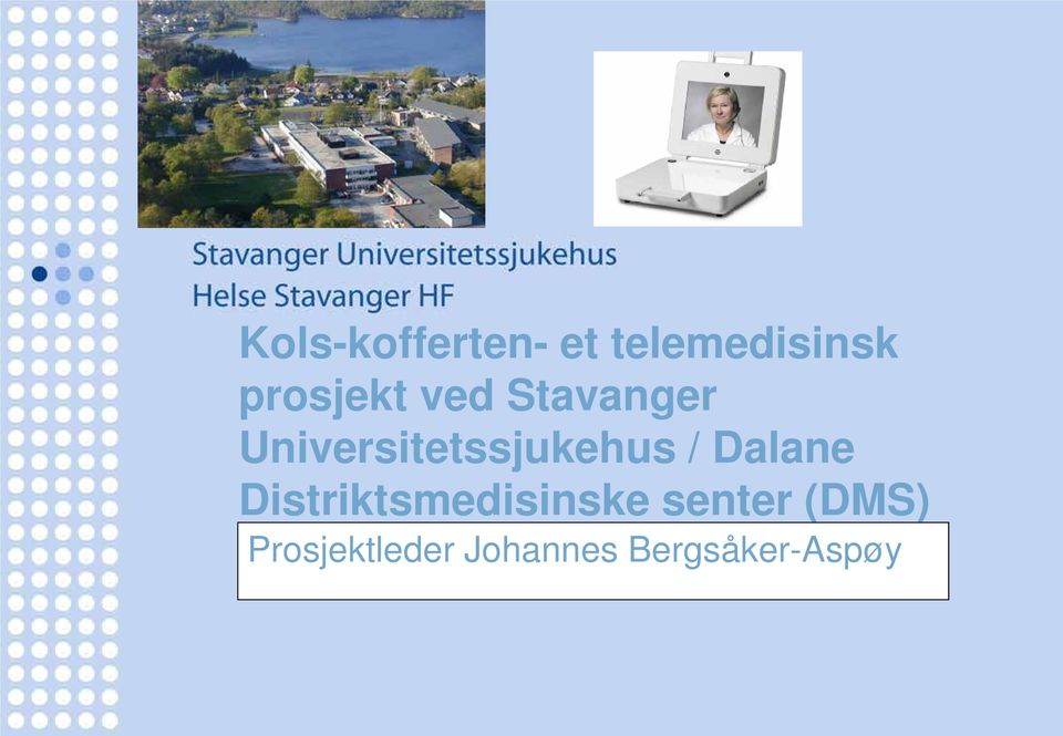 Universitetssjukehus / Dalane