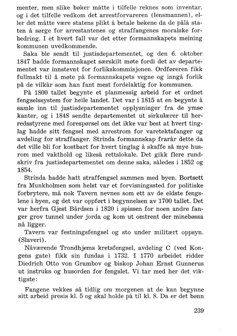 oktober 1847 hadde formannskapet srerskilt m0te fordi det av departementet var innstevnt for forlikskommisjonen.