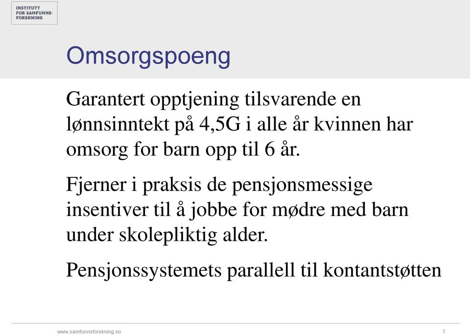 Fjerner i praksis de pensjonsmessige insentiver til å jobbe for