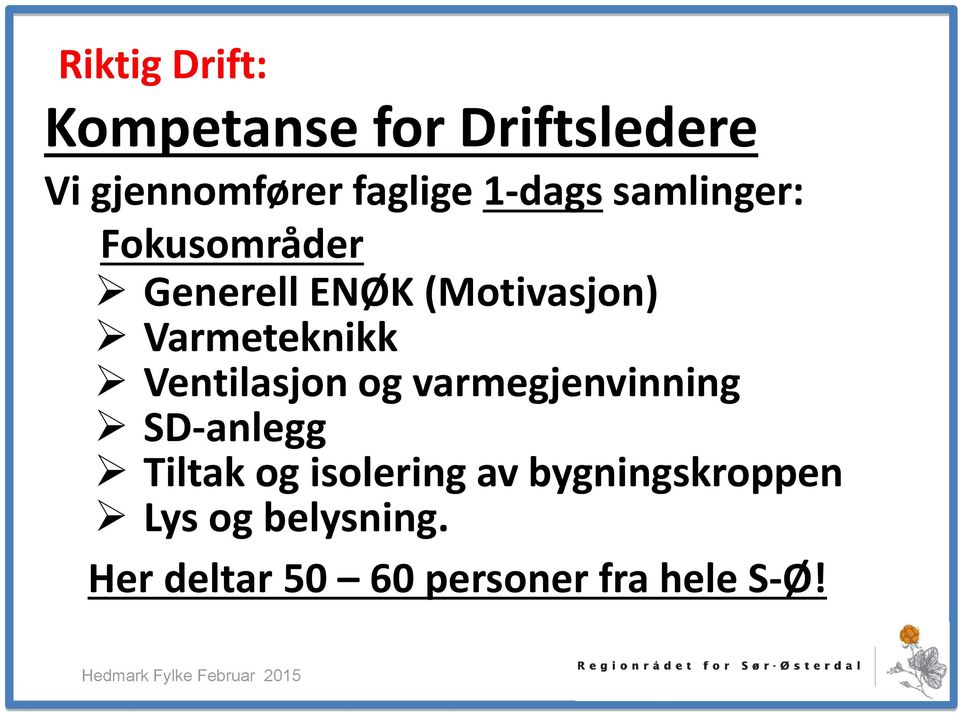 Varmeteknikk Ventilasjon og varmegjenvinning SD-anlegg Tiltak og