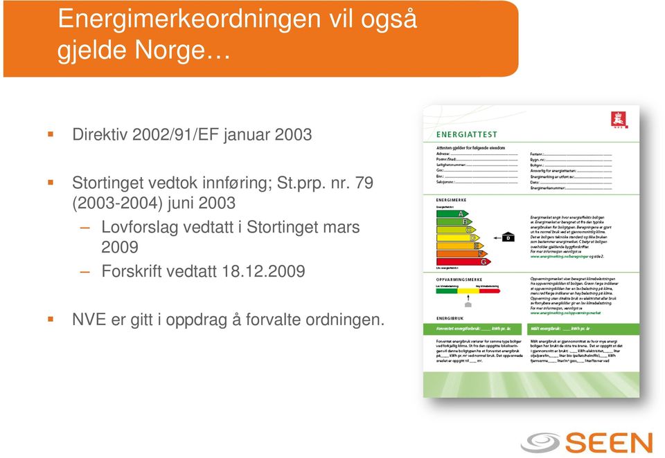 79 (2003-2004) juni 2003 Lovforslag vedtatt i Stortinget mars