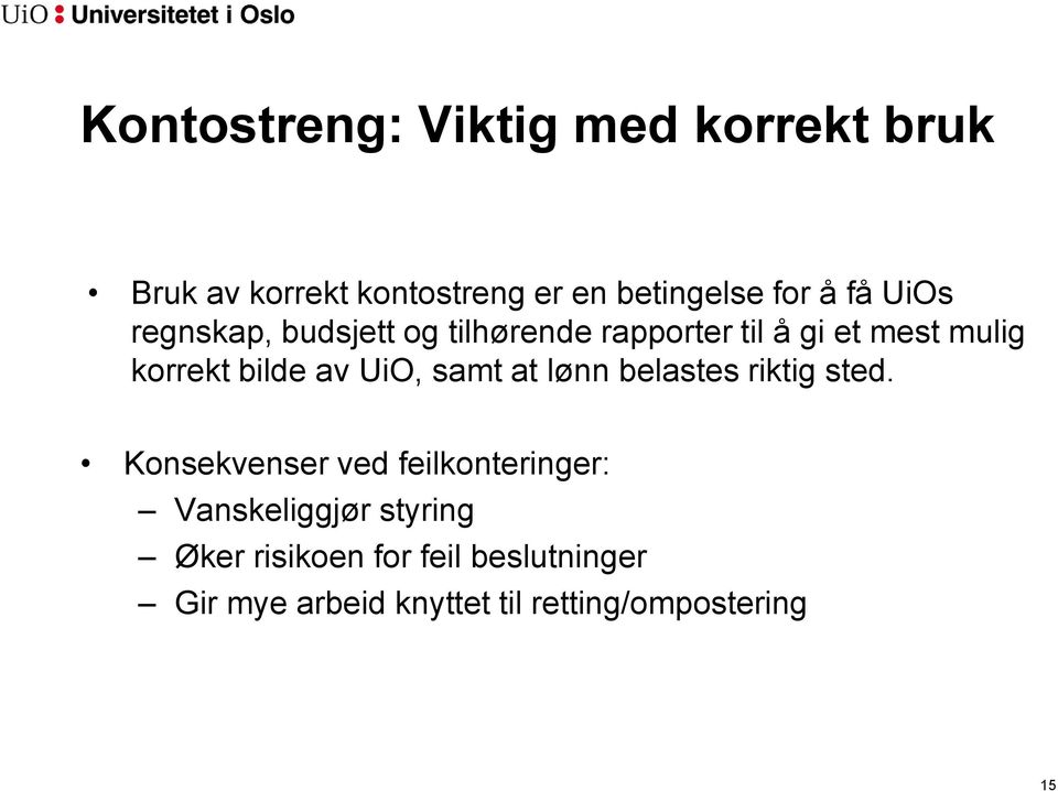 av UiO, samt at lønn belastes riktig sted.