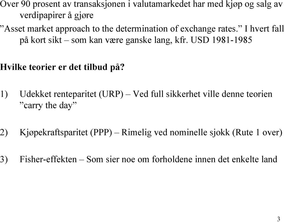 USD 1981-1985 Hvilke teorier er det tilbud på?