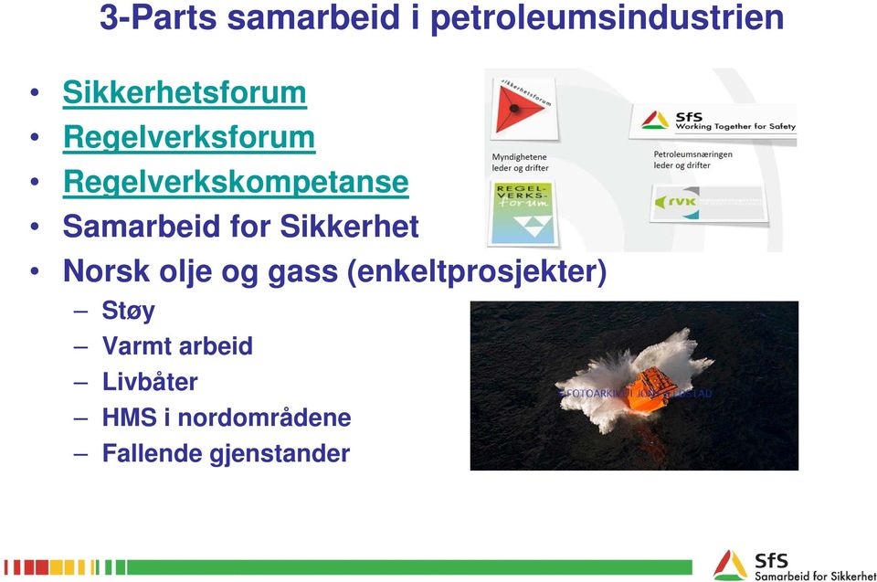 Samarbeid for Sikkerhet Norsk olje og gass