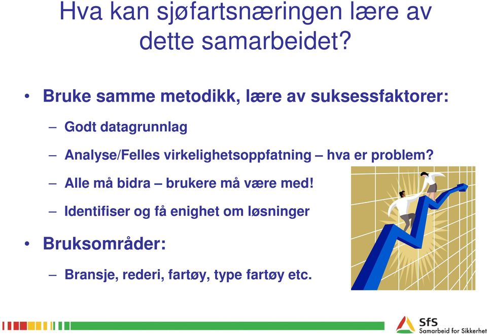 Analyse/Felles virkelighetsoppfatning hva er problem?