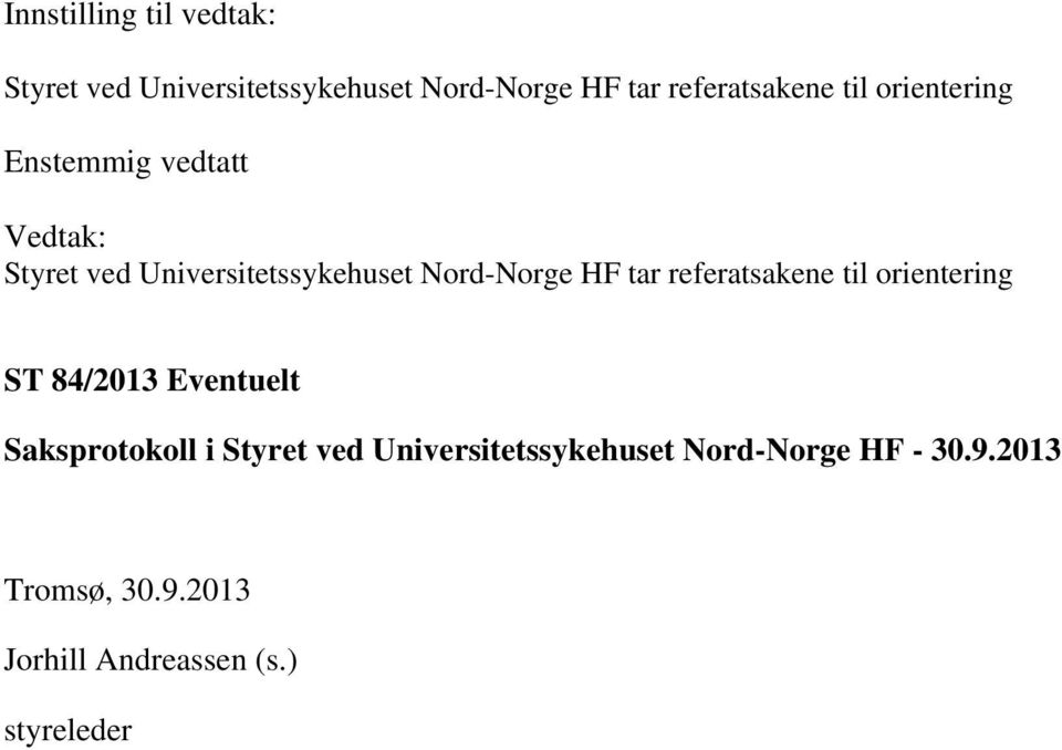 Universitetssykehuset Nord-Norge HF tar referatsakene til