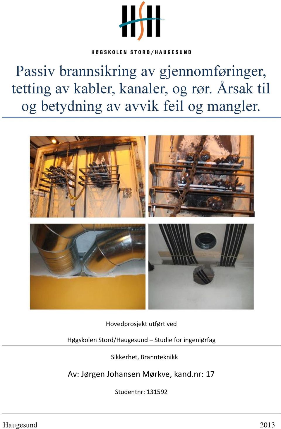 Hovedprosjekt utført ved Høgskolen Stord/Haugesund Studie for ingeniørfag