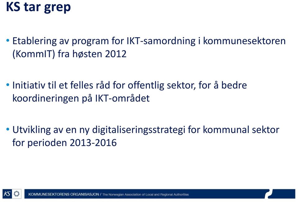 for offentlig sektor, for å bedre koordineringen på IKT-området