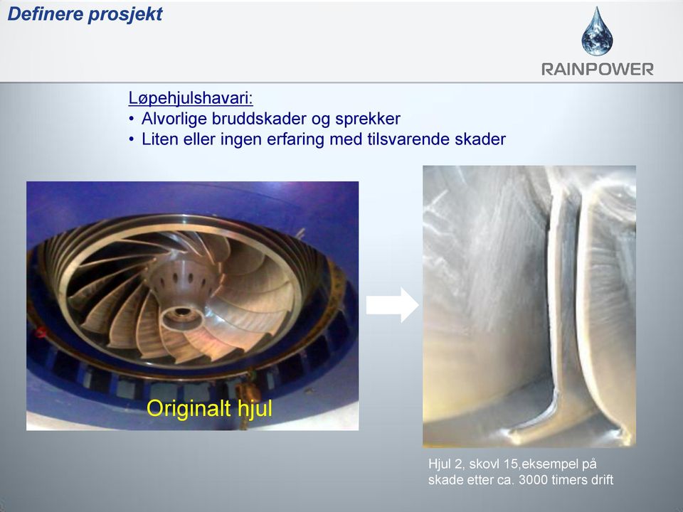 erfaring med tilsvarende skader Originalt hjul