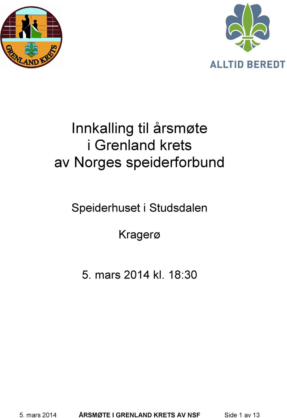 Studsdalen Kragerø 5. mars 2014 kl. 18:30 5.