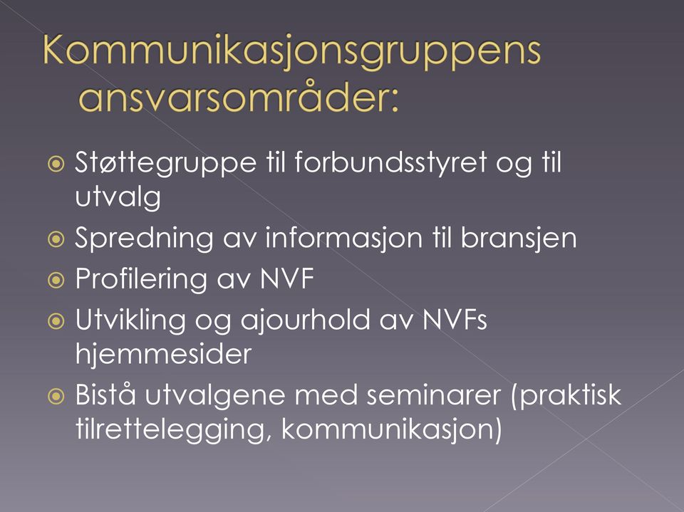 NVF Utvikling og ajourhold av NVFs hjemmesider Bistå