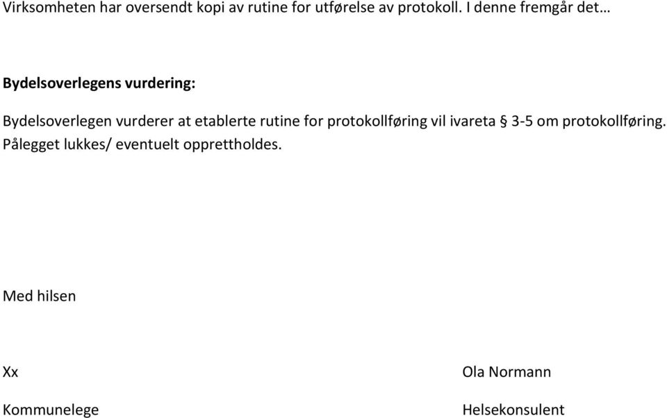 etablerte rutine for protokollføring vil ivareta 3 5 om protokollføring.