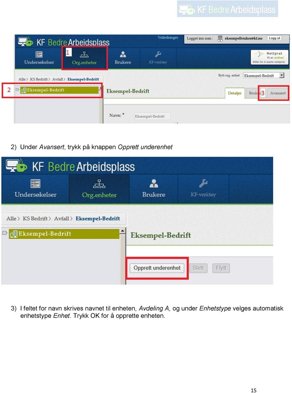 enheten, Avdeling A, og under Enhetstype velges