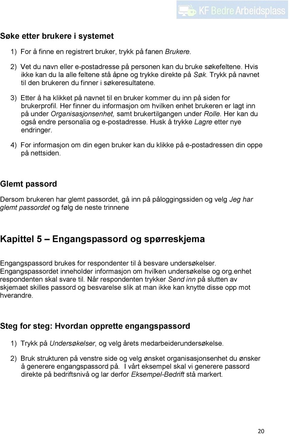 3) Etter å ha klikket på navnet til en bruker kommer du inn på siden for brukerprofil.