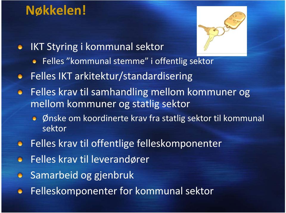 arkitektur/standardisering Felles krav til samhandling mellom kommuner og mellom kommuner og