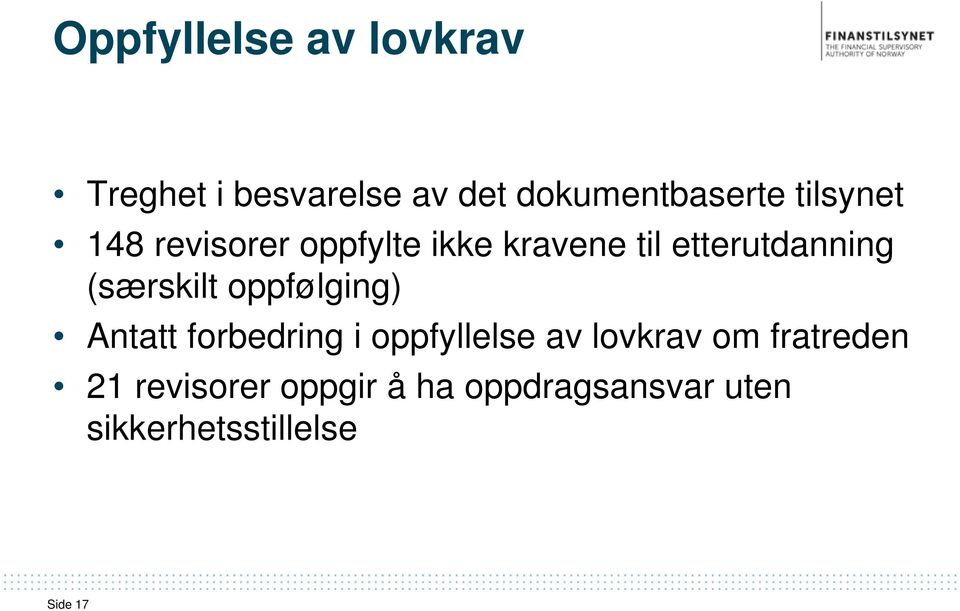 (særskilt oppfølging) Antatt forbedring i oppfyllelse av lovkrav om