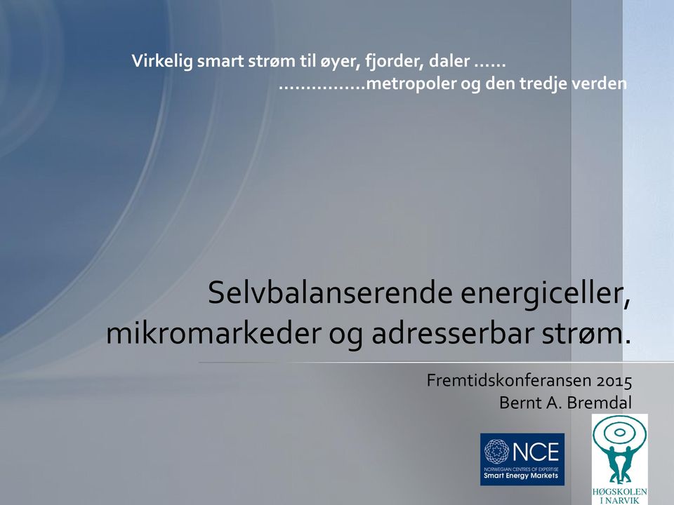 Selvbalanserende energiceller, mikromarkeder