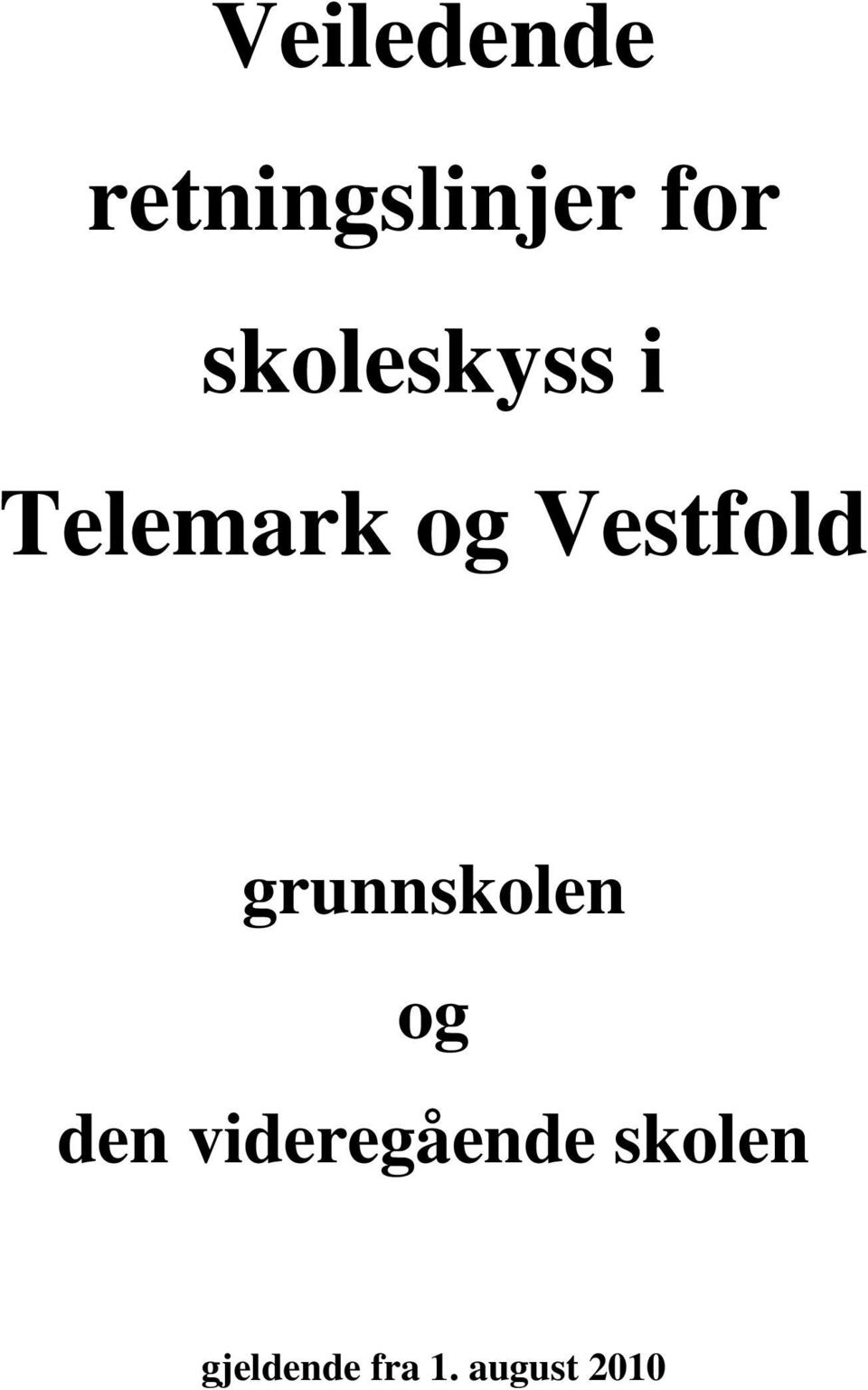 Vestfold grunnskolen og den