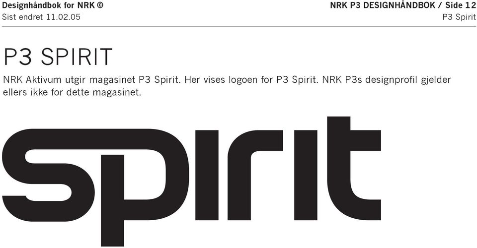 05 P3 Spirit P3 SPIRIT NRK Aktivum utgir magasinet P3