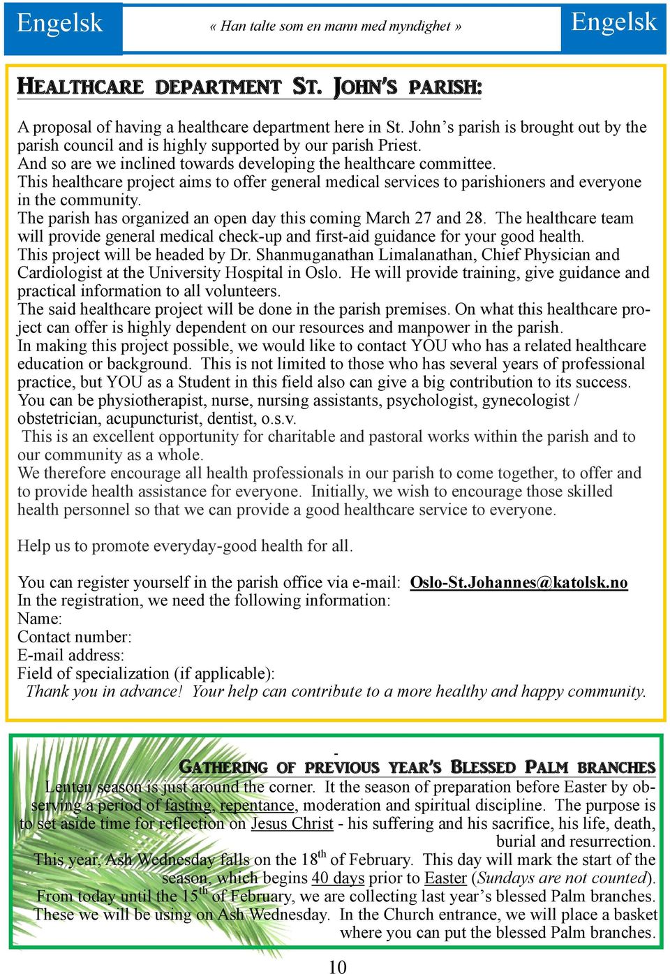 This healthcare project aims to offer general medical services to parishioners and everyone in the community. The parish has organized an open day this coming March 27 and 28.