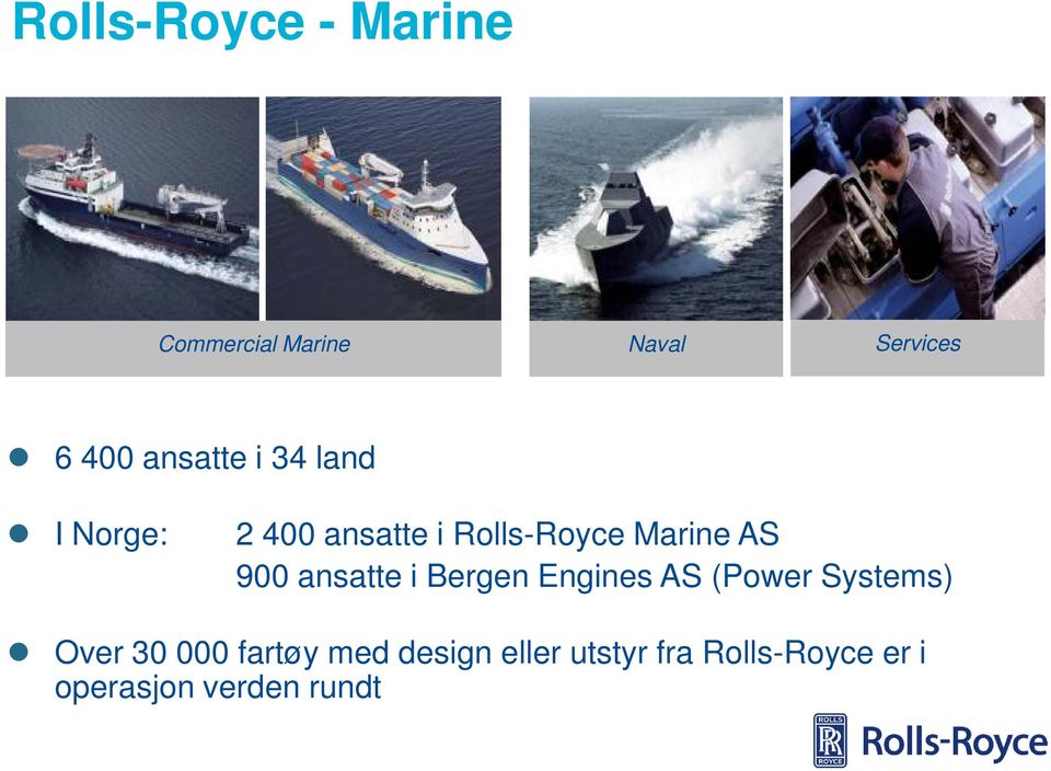 900 ansatte i Bergen Engines AS (Power Systems) Over 30 000