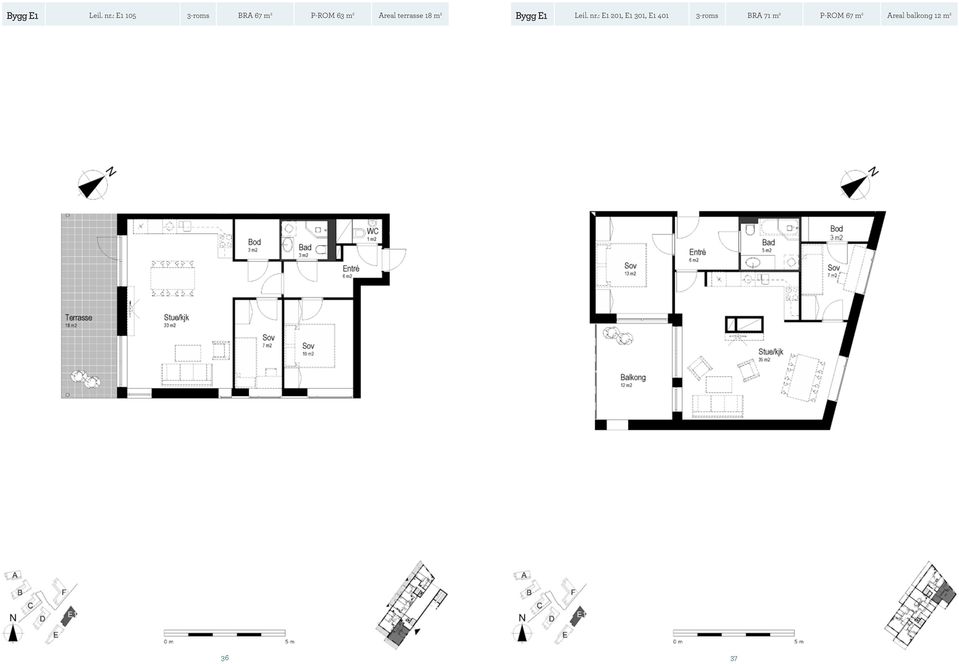 Areal terrasse 18 m 2 : E1 201, E1 301, E1