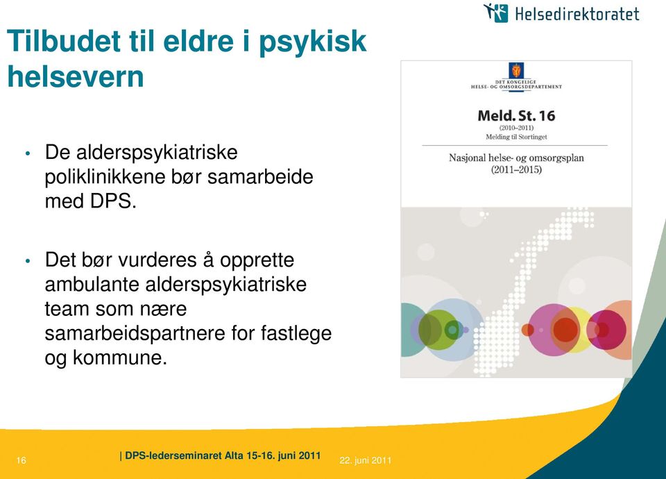 Det bør vurderes å opprette ambulante alderspsykiatriske