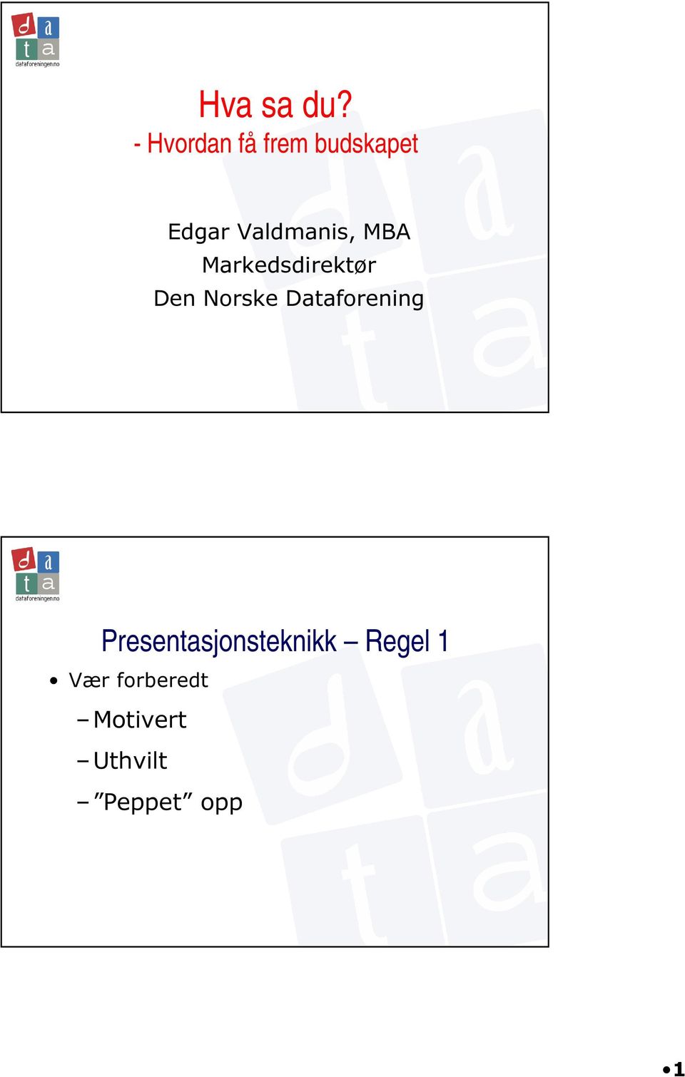 Valdmanis, MBA Markedsdirektør Den Norske