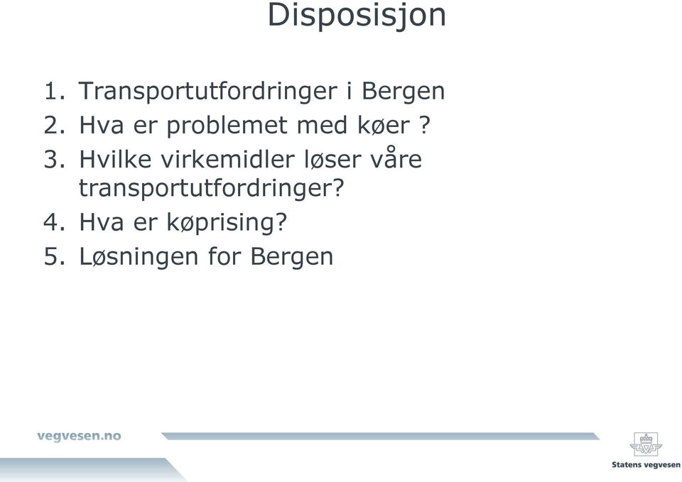 Hva er problemet med køer? 3.