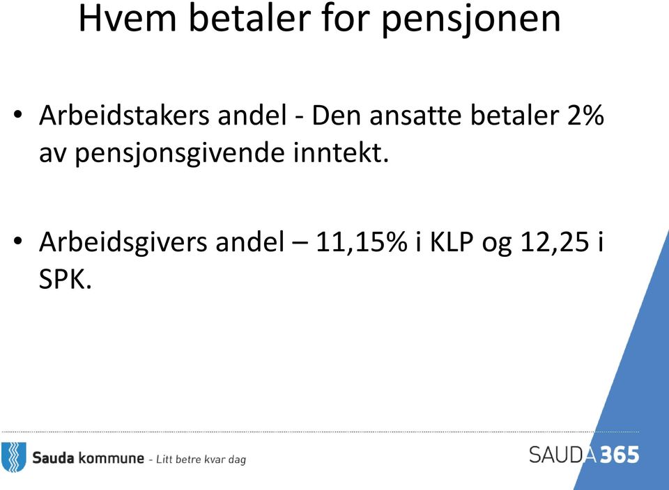 betaler 2% av pensjonsgivende