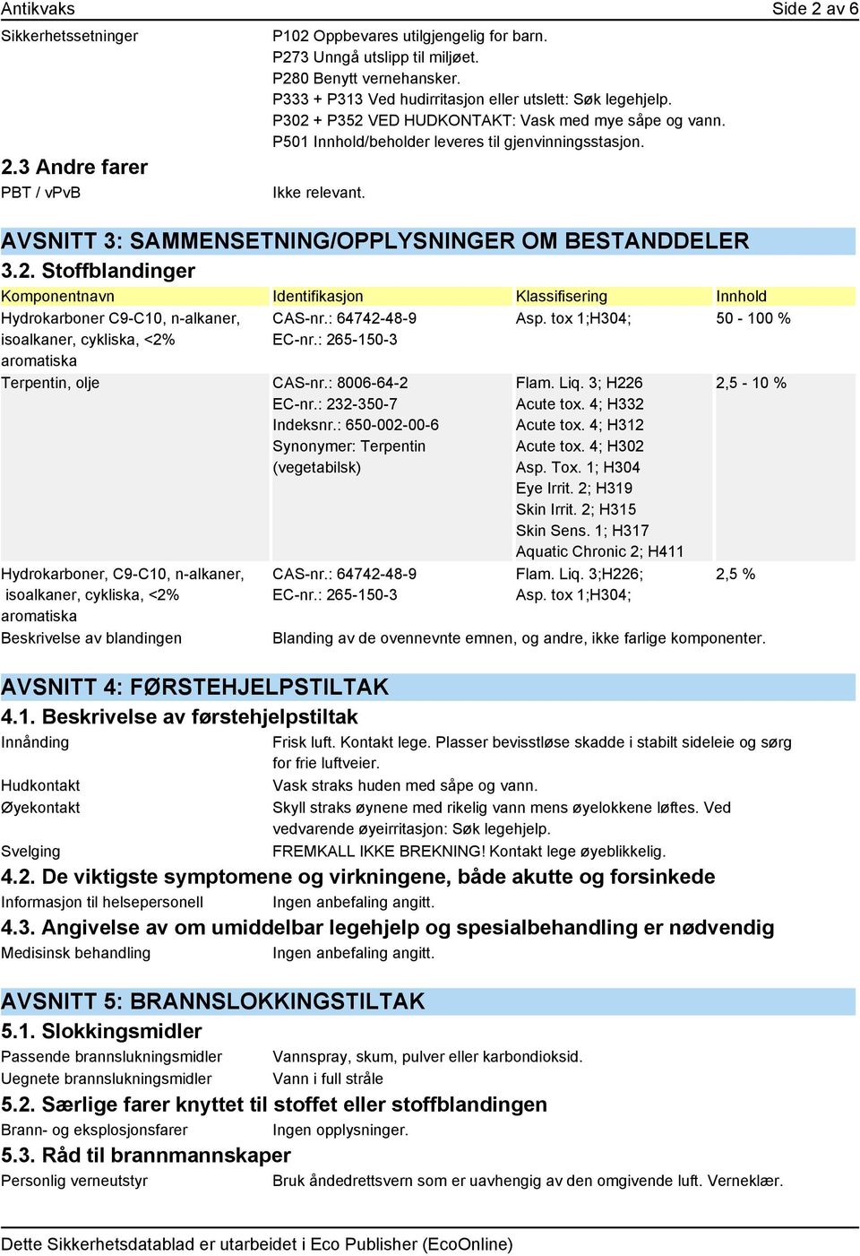 AVSNITT 3: SAMMENSETNING/OPPLYSNINGER OM BESTANDDELER 3.2.