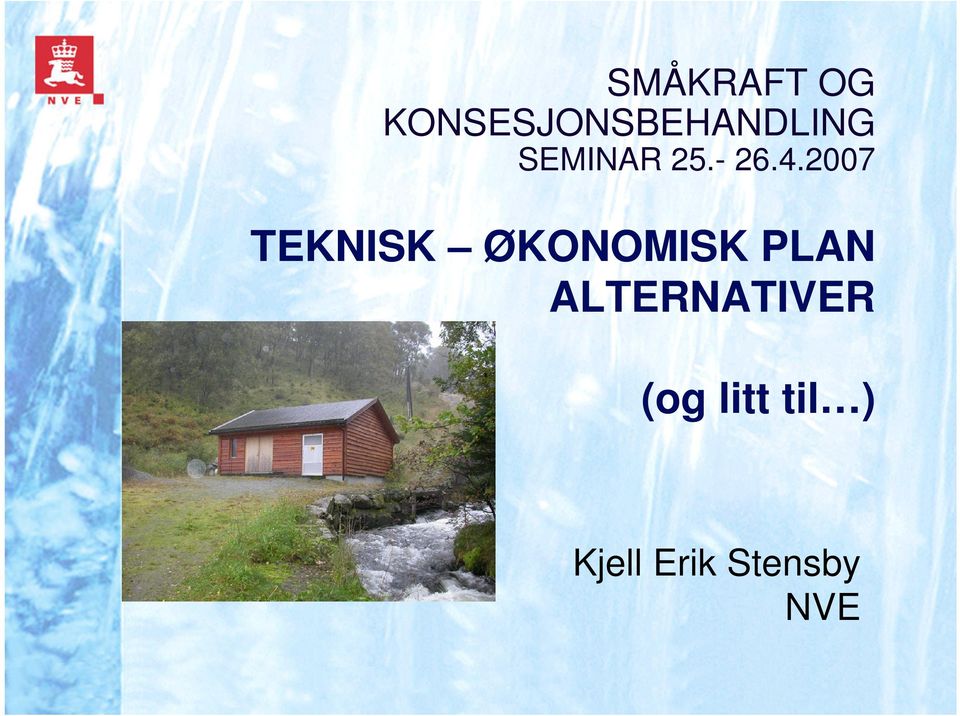 2007 TEKNISK ØKONOMISK PLAN