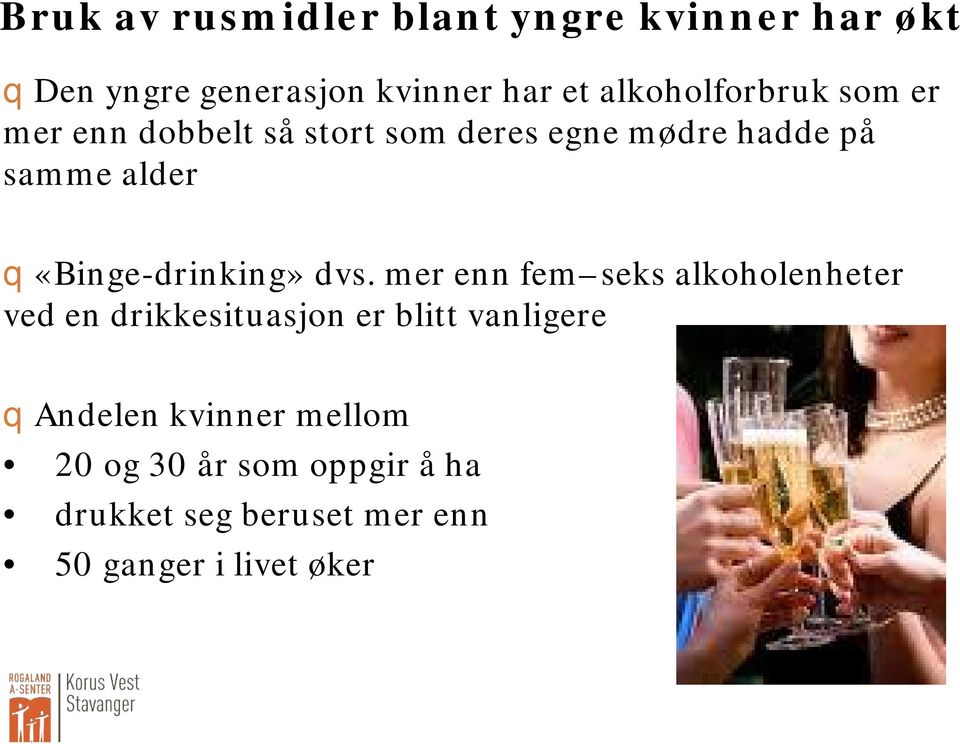 q«binge-drinking»dvs.