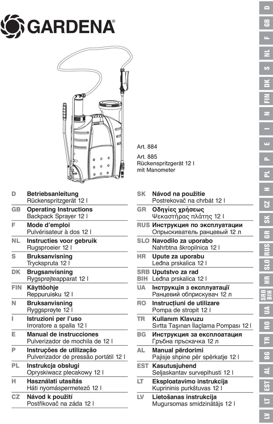 Pulverizador de mochila de 12 l P Instruções de utilização Pulverizador de pressão portátil 12 l PL Instrukcja obsługi Opryskiwacz plecakowy 12 l H Használati utasítás Háti nyomáspermetező 12 l CZ