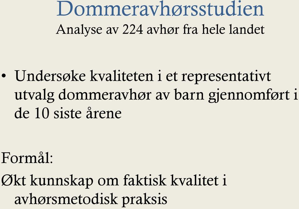 dommeravhør av barn gjennomført i de 10 siste årene