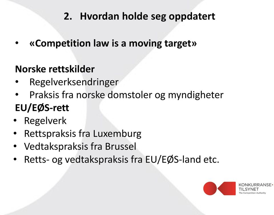 og myndigheter EU/EØS-rett Regelverk Rettspraksis fra Luxemburg