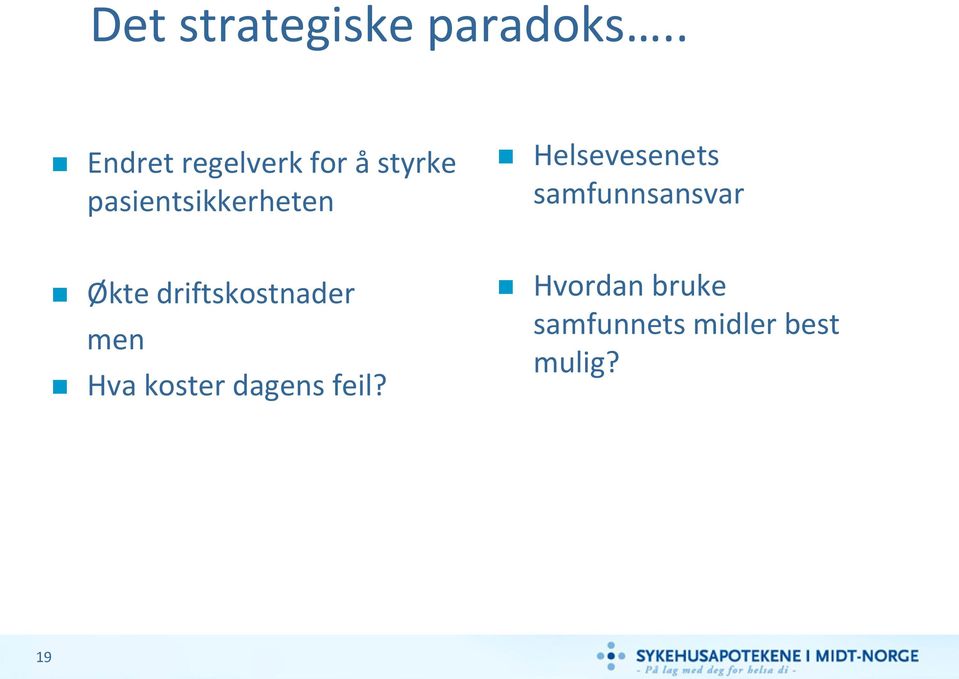 pasientsikkerheten Helsevesenets samfunnsansvar