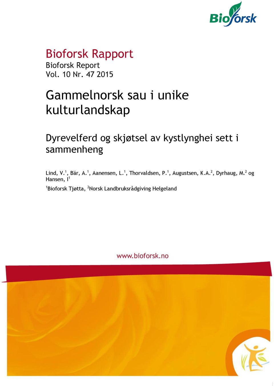 kystlynghei sett i sammenheng Lind, V. 1, Bär, A. 1, Aanensen, L.