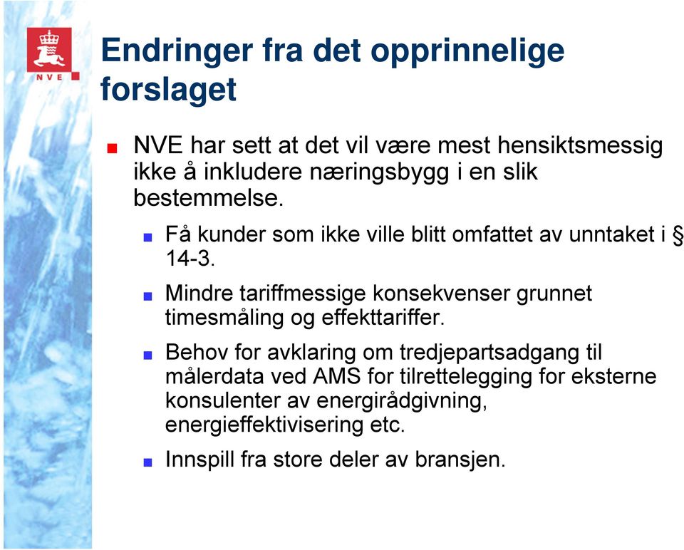 Mindre tariffmessige konsekvenser grunnet timesmåling og effekttariffer.