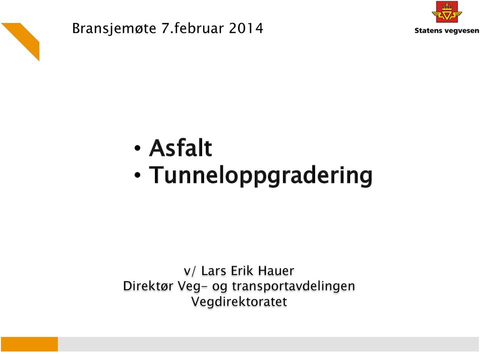 Tunneloppgradering v/ Lars