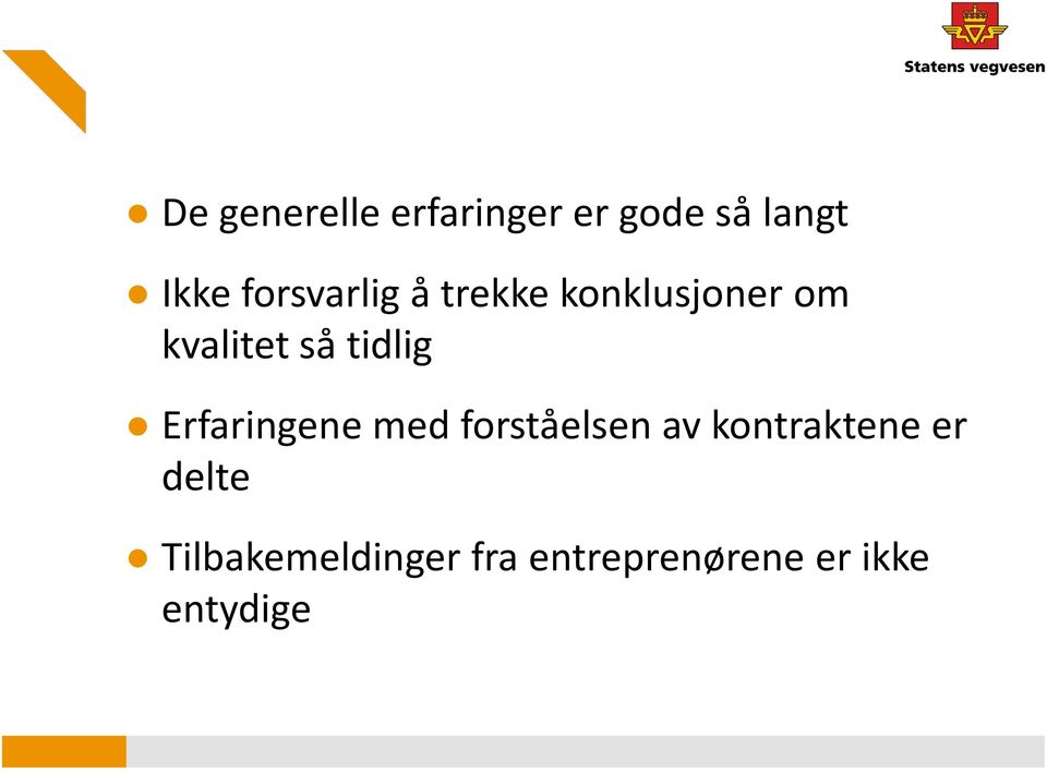 tidlig Erfaringene med forståelsen av kontraktene