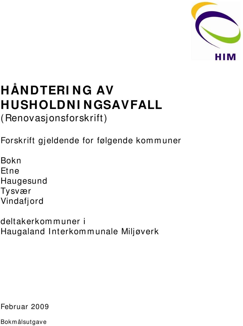 følgende kommuner Bokn Etne Haugesund Tysvær